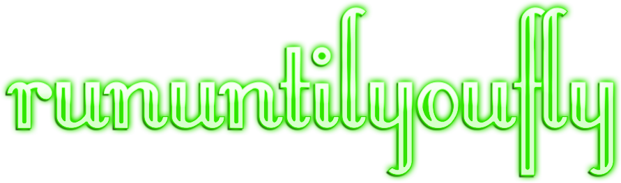 rununtilyoufly